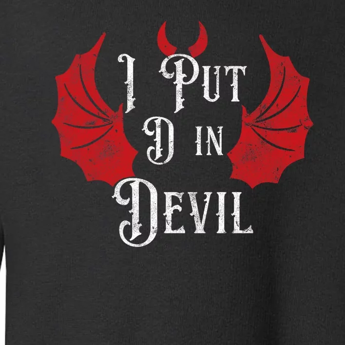 I Put The D In Devil Funny Halloween Matching Couple Toddler Sweatshirt