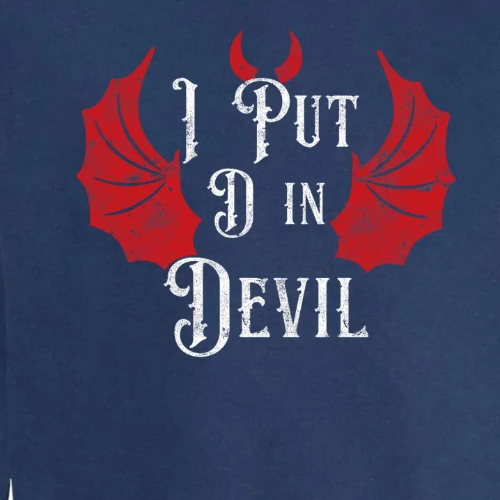 I Put The D In Devil Funny Halloween Matching Couple Garment-Dyed Sweatshirt