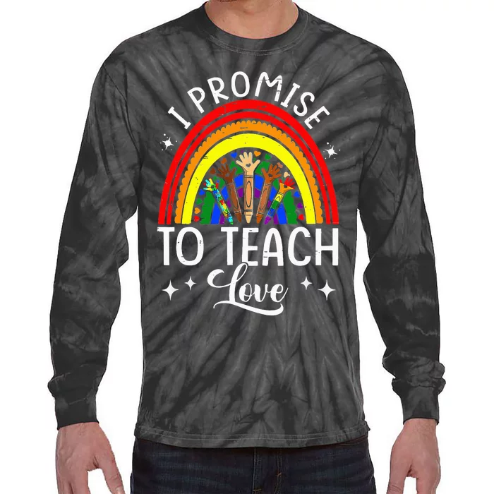 I Promise To Teach Love Diversity Equality and LGBt Tie-Dye Long Sleeve Shirt