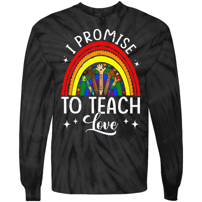 I Promise To Teach Love Diversity Equality and LGBt Tie-Dye Long Sleeve Shirt