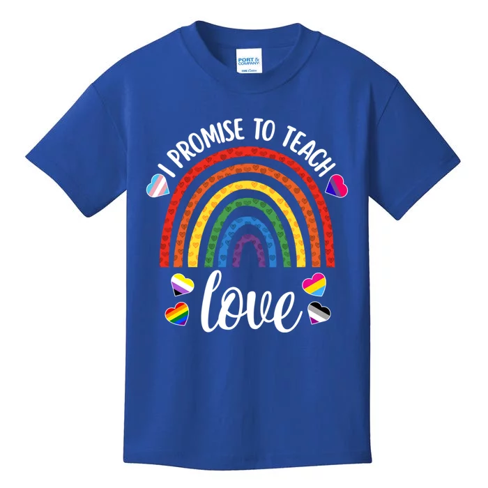 I Promise To Teach Love Cute Lgbtq Pride Proud Ally Teacher Gift Kids T-Shirt