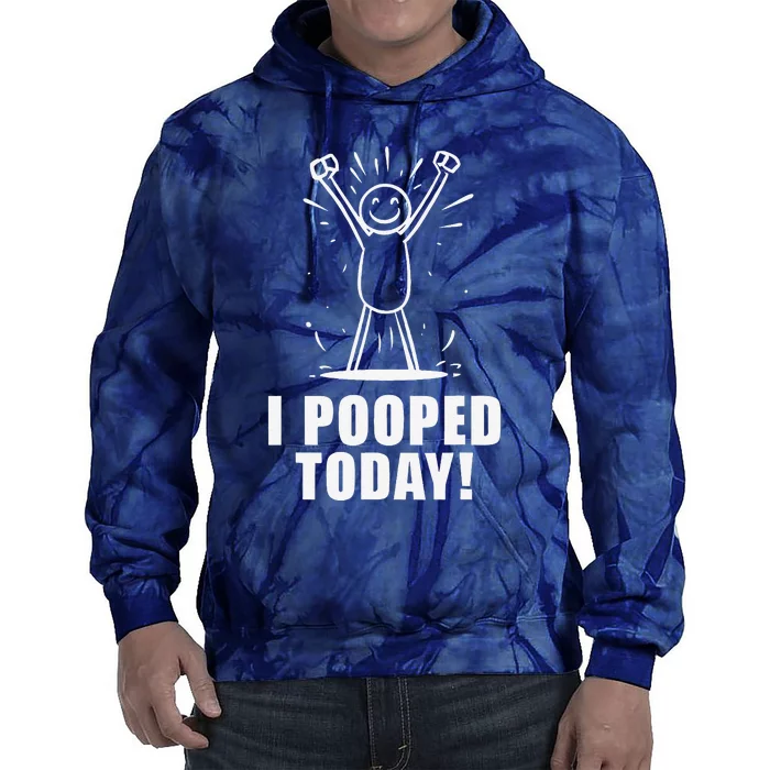 I Pooped Today Tie Dye Hoodie