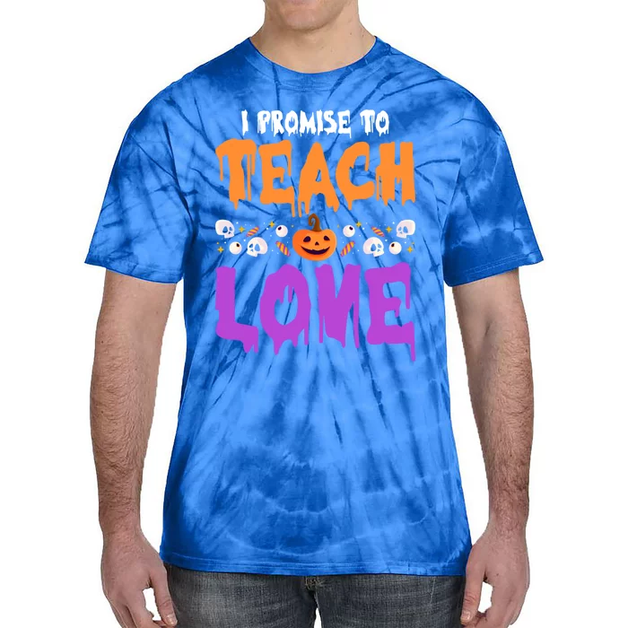 I Promise To Teach Love Lazy Halloween Costume Cool Teacher Gift Tie-Dye T-Shirt