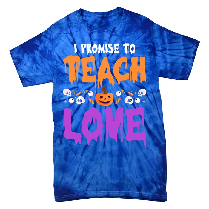 I Promise To Teach Love Lazy Halloween Costume Cool Teacher Gift Tie-Dye T-Shirt