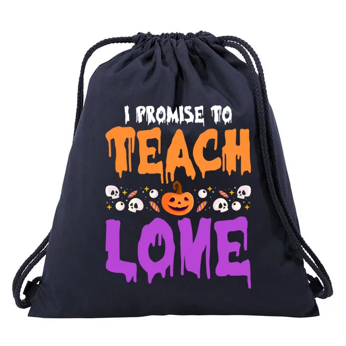 I Promise To Teach Love Lazy Halloween Costume Cool Teacher Gift Drawstring Bag