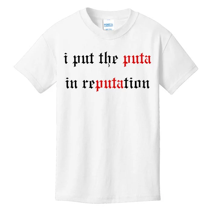 I Put The Puta In Reputation Kids T-Shirt