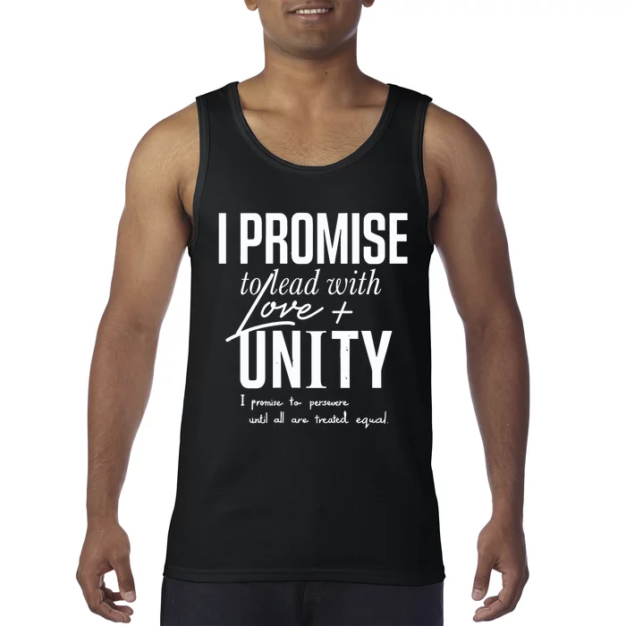 I Promise To Lead With Love Unity I Promise To Persevere Until All Are Treated Tank Top