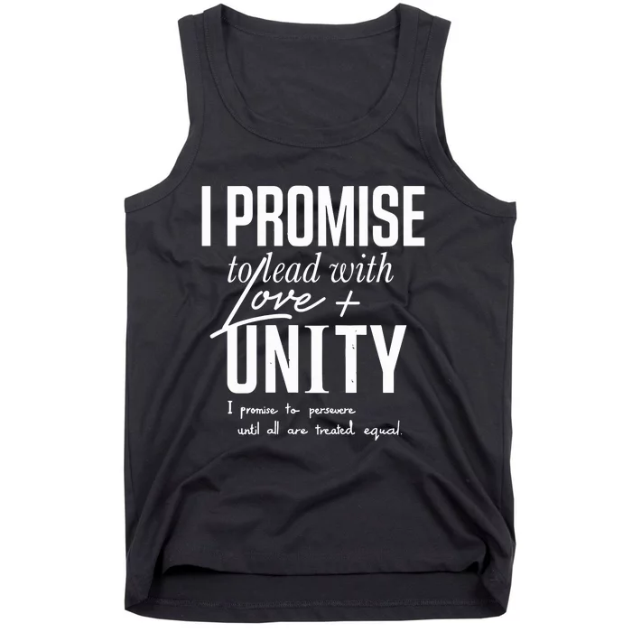 I Promise To Lead With Love Unity I Promise To Persevere Until All Are Treated Tank Top