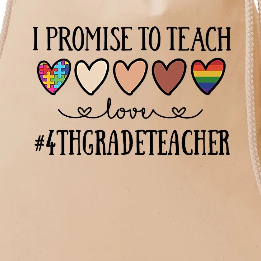 I Promise To Teach Love 4Th Grade Teacher Heart Great Gift Drawstring Bag