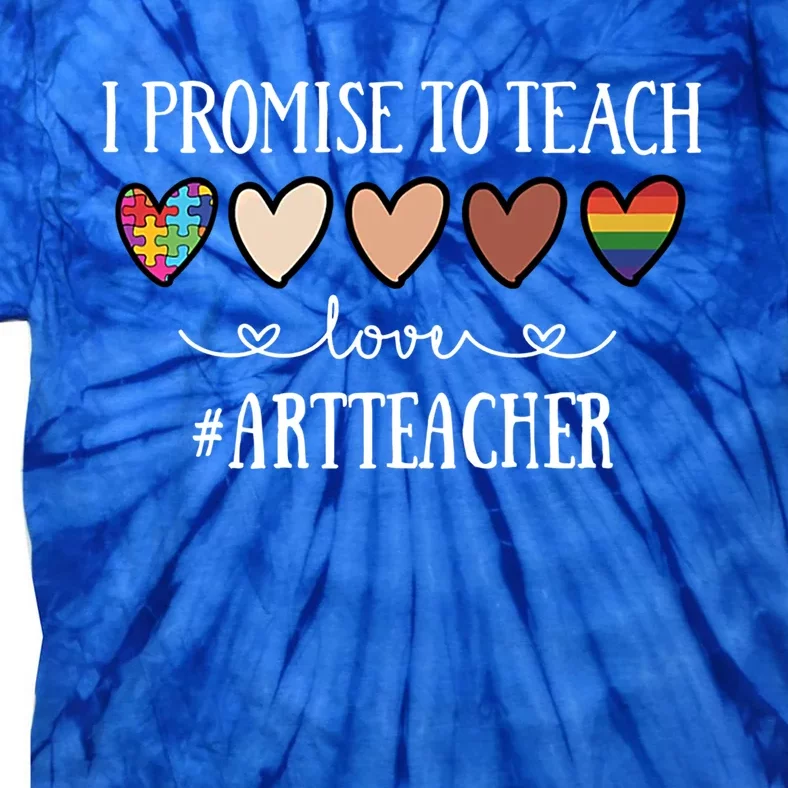 I Promise To Teach Love Art Teacher Heart Gift Tie-Dye T-Shirt