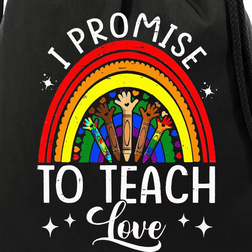 I Promise To Teach Love Rainbow Autism Melanin LGBT Pride Drawstring Bag