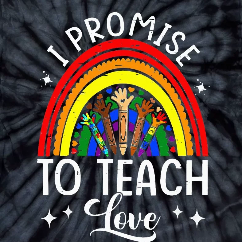 I Promise To Teach Love Rainbow Autism Melanin LGBT Pride Tie-Dye T-Shirt