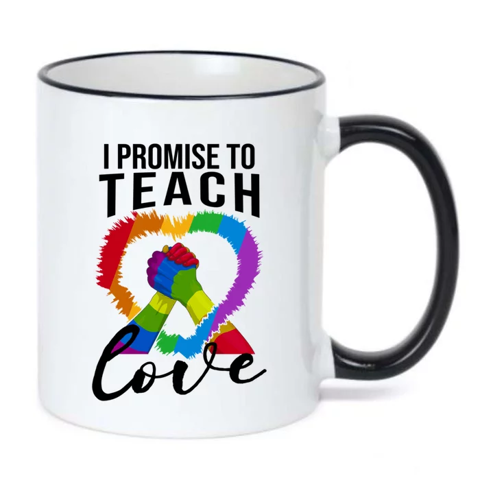 I Promise To Teach Love Proud Ally Teacher Lgbtq Pride Heart Cool Gift Black Color Changing Mug