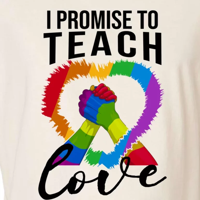 I Promise To Teach Love Proud Ally Teacher Lgbtq Pride Heart Cool Gift Garment-Dyed Women's Muscle Tee