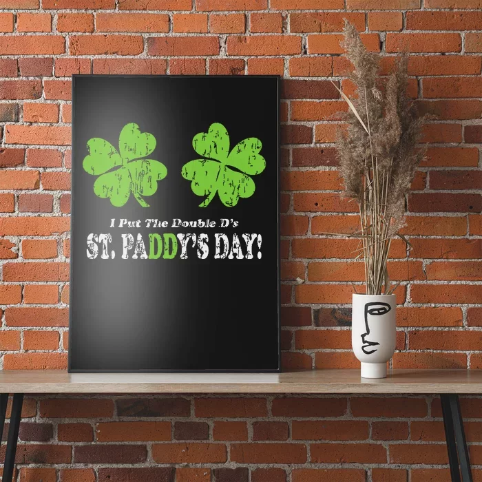 I Put The Double Ds In St Paddys Day Funny Parade Poster