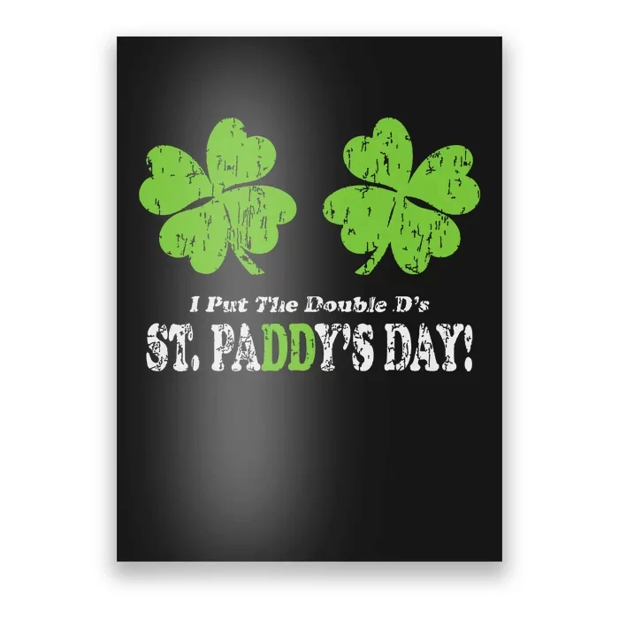 I Put The Double Ds In St Paddys Day Funny Parade Poster