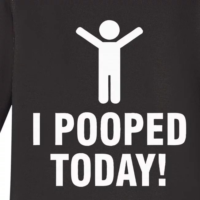 I Pooped Today Baby Long Sleeve Bodysuit