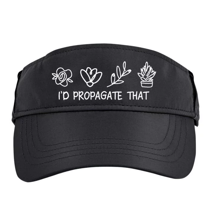 Id Propagate That Crazy Plant Lady Plant Lover Adult Drive Performance Visor