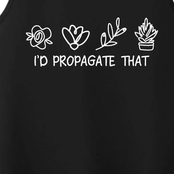 Id Propagate That Crazy Plant Lady Plant Lover Performance Tank