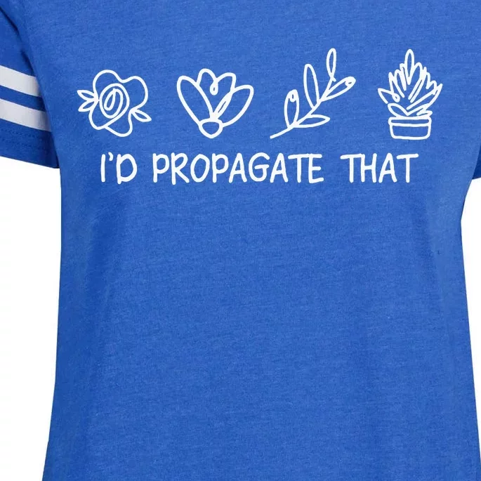 Id Propagate That Crazy Plant Lady Plant Lover Enza Ladies Jersey Football T-Shirt