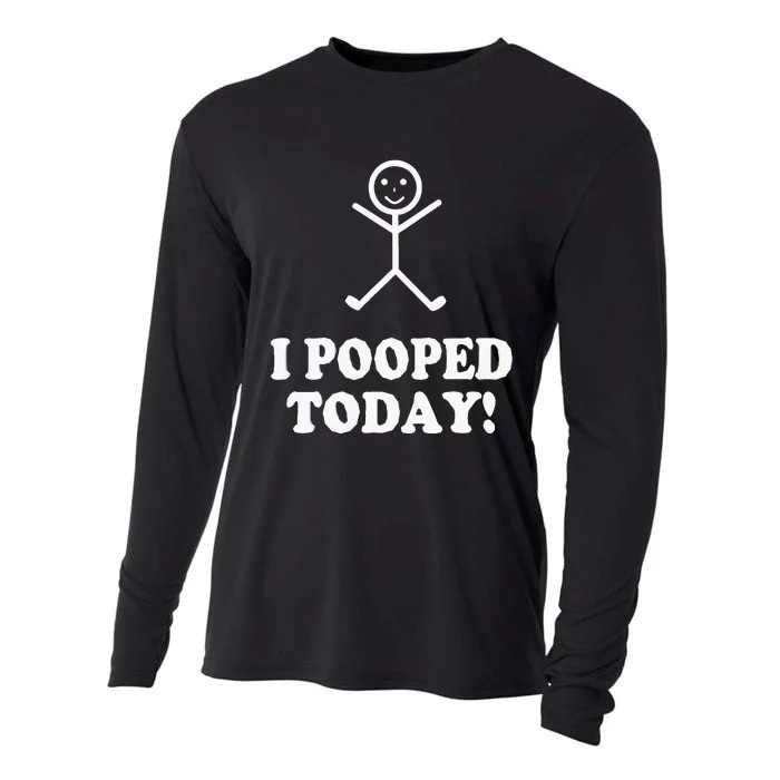 I Pooped Today Funny Sarcastic Saying Cooling Performance Long Sleeve Crew