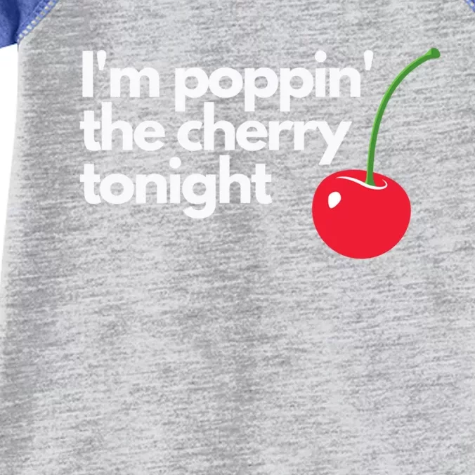 I'm Poppin' The Cherry Tonight Great Gift Infant Baby Jersey Bodysuit