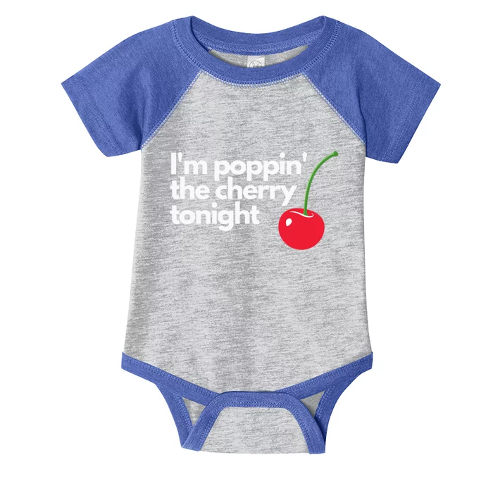 I'm Poppin' The Cherry Tonight Great Gift Infant Baby Jersey Bodysuit