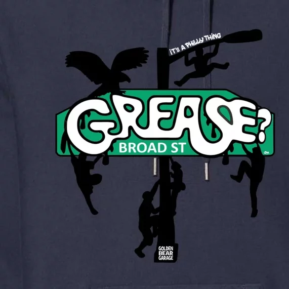 It's Philly Thing Grease Funny Grease The Pole Premium Hoodie