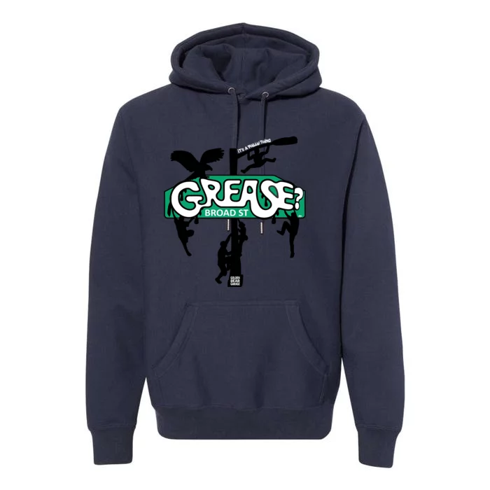 It's Philly Thing Grease Funny Grease The Pole Premium Hoodie