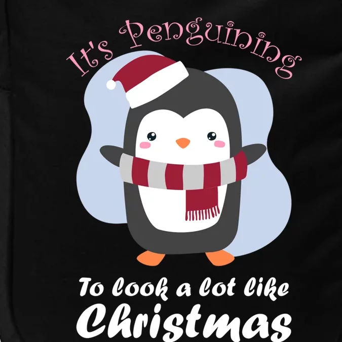 ItS Penguining To Look A Lot Like Christmas Penguin Funny Gift Impact Tech Backpack