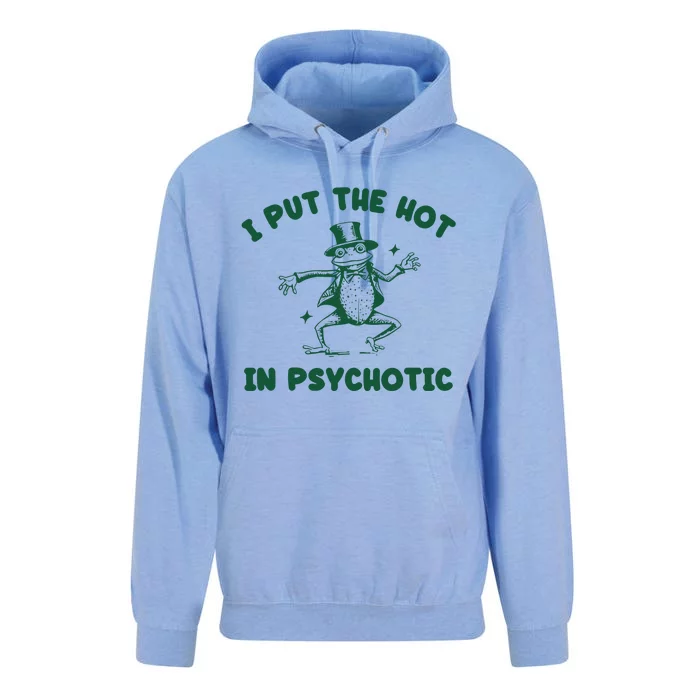 I Put The Hot In Psychotic Frog Unisex Surf Hoodie