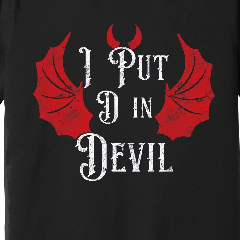 I Put The D In Devil Funny Halloween Matching Couple Premium T-Shirt