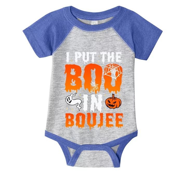 I Put The Boo In Boujee Gift Infant Baby Jersey Bodysuit