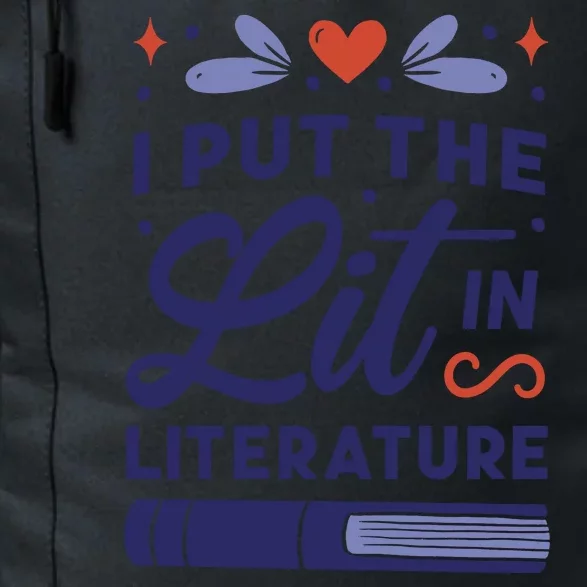 I Put The Lit In Literature Daily Commute Backpack