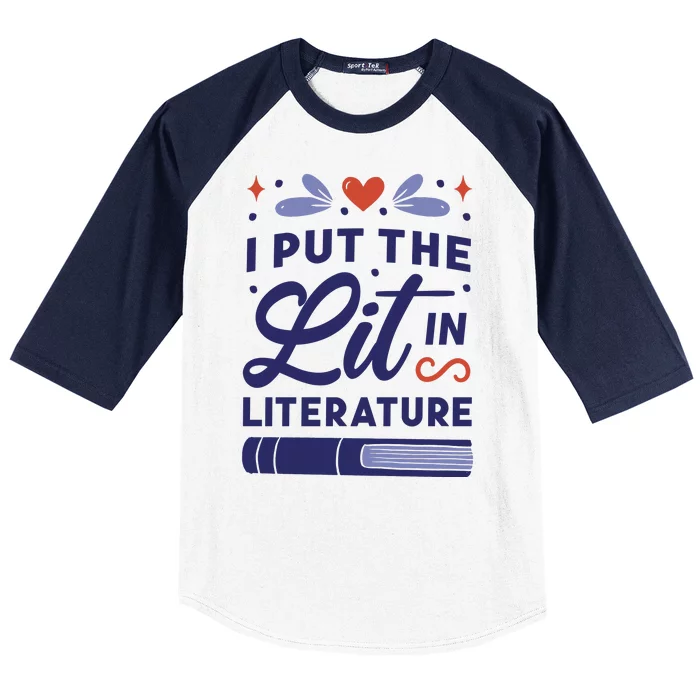 I Put The Lit In Literature Baseball Sleeve Shirt