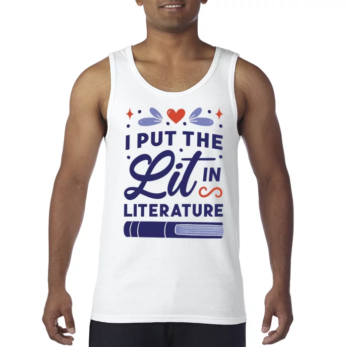 I Put The Lit In Literature Tank Top