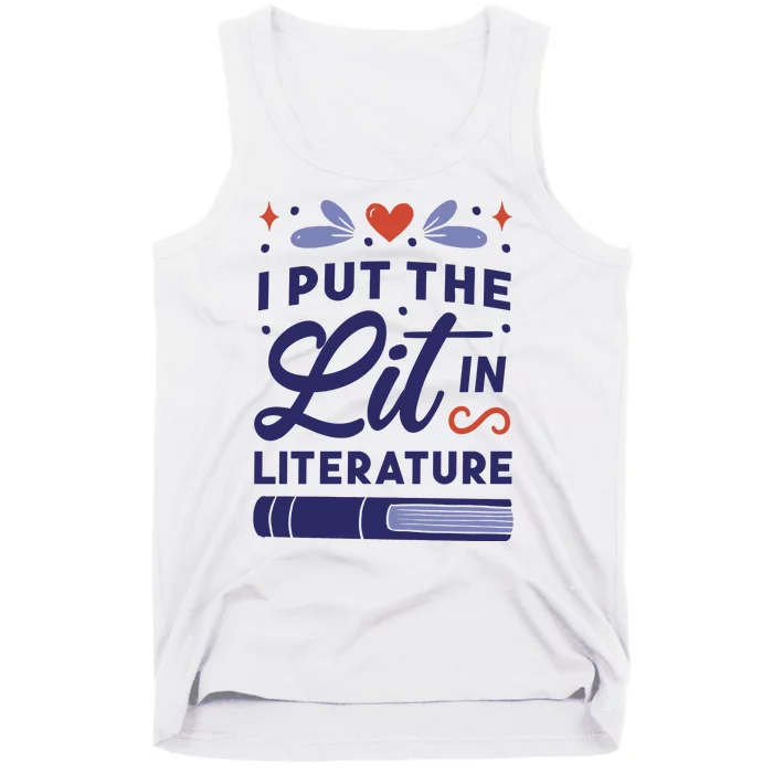 I Put The Lit In Literature Tank Top