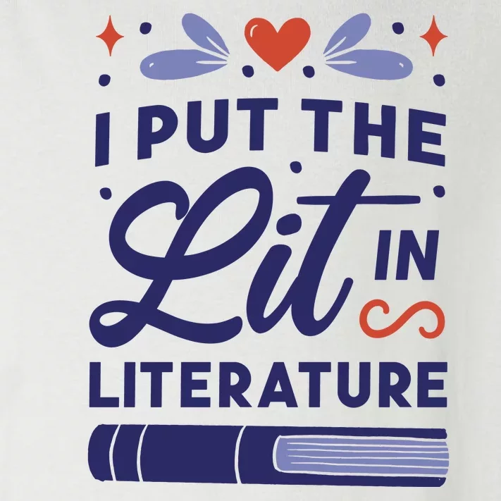 I Put The Lit In Literature Toddler Long Sleeve Shirt