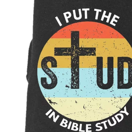 I Put The Stud In Bible Study Funny Bible Study Christian Doggie 3-End Fleece Hoodie