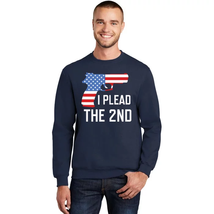 I Plead the 2nd Amendment USA Flag Pistol Gun Tall Sweatshirt