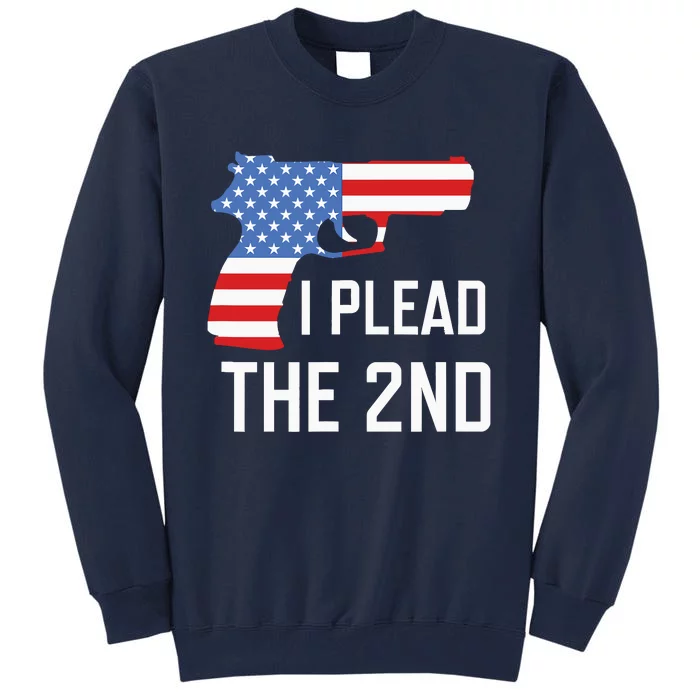 I Plead the 2nd Amendment USA Flag Pistol Gun Tall Sweatshirt