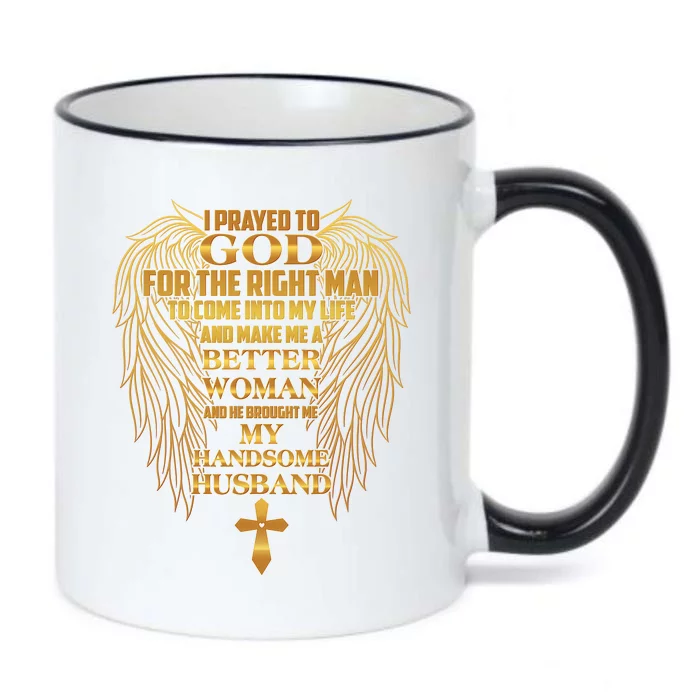 I Prayed To God For The Right Man Black Color Changing Mug