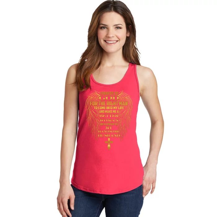 I Prayed To God For The Right Man Ladies Essential Tank