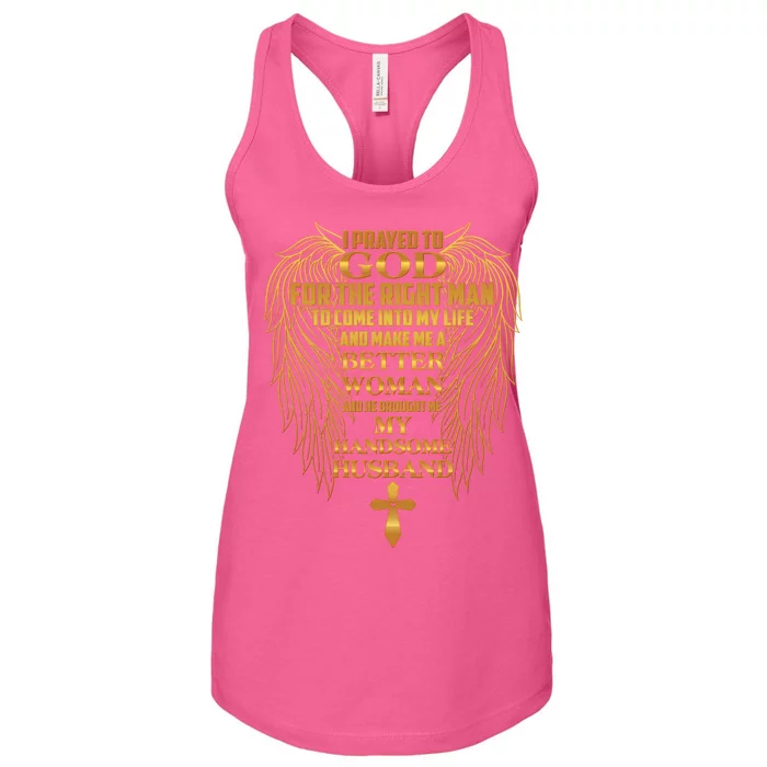 I Prayed To God For The Right Man Women's Racerback Tank