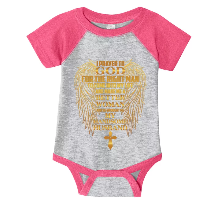 I Prayed To God For The Right Man Infant Baby Jersey Bodysuit