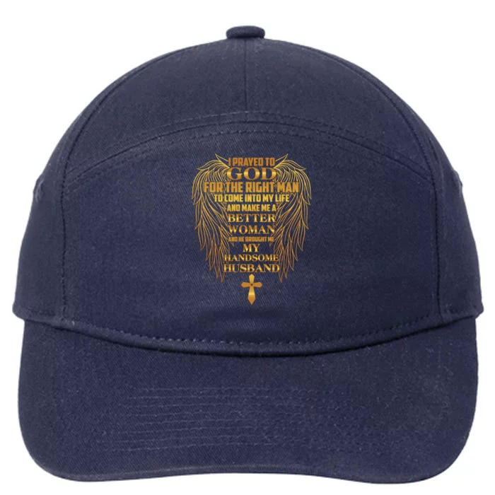 I Prayed To God For The Right Man 7-Panel Snapback Hat