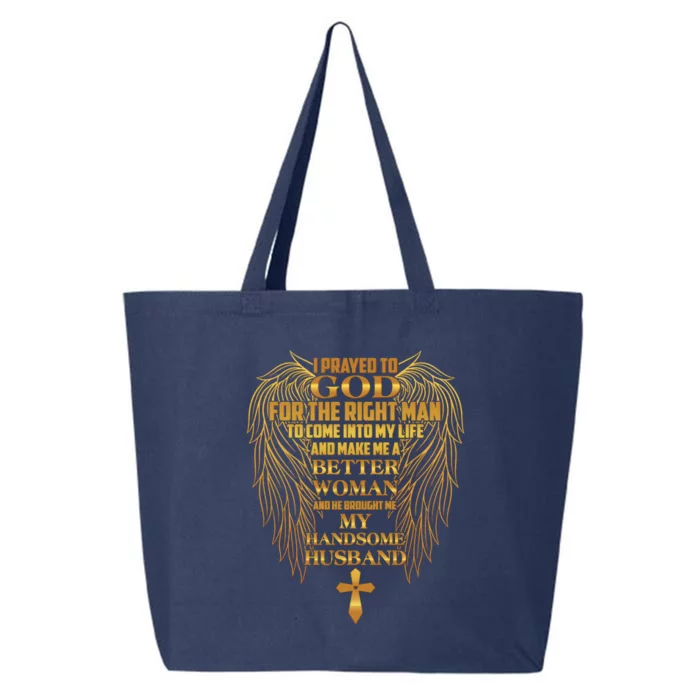 I Prayed To God For The Right Man 25L Jumbo Tote