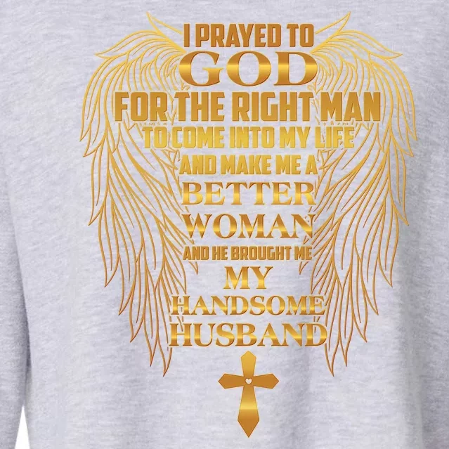 I Prayed To God For The Right Man Cropped Pullover Crew