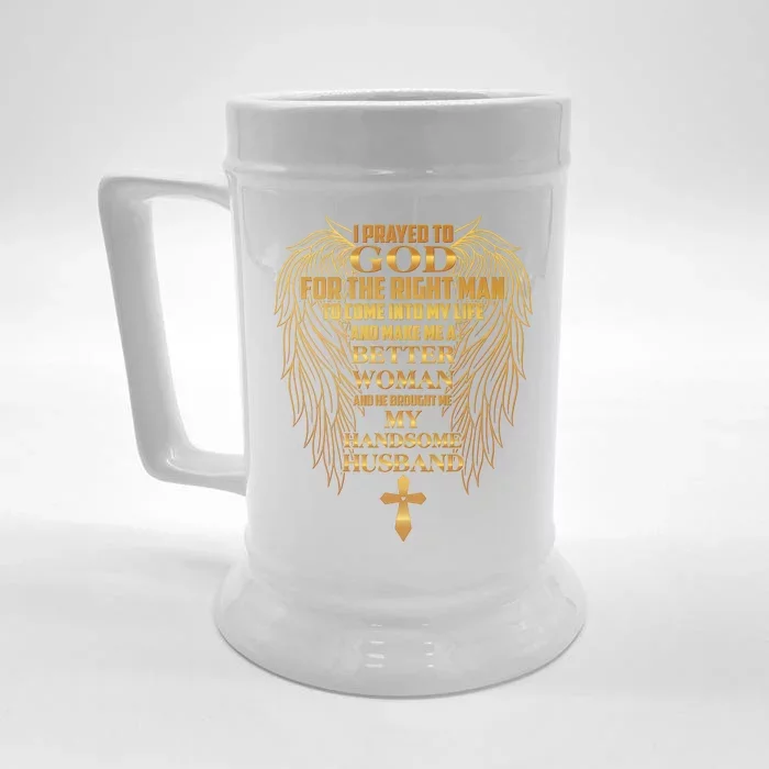 I Prayed To God For The Right Man Front & Back Beer Stein