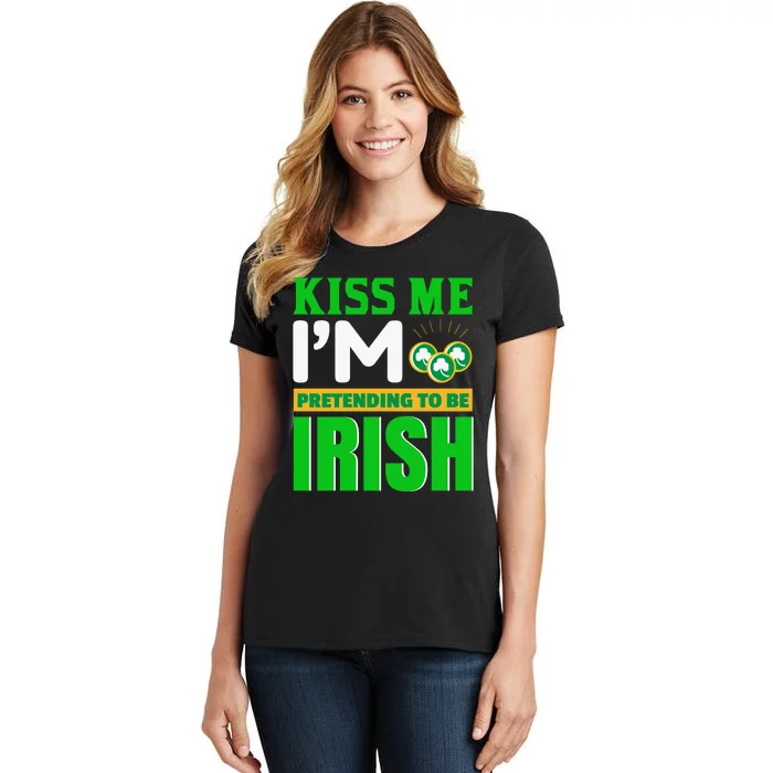 I'm Pretending To Be Irish Women's T-Shirt